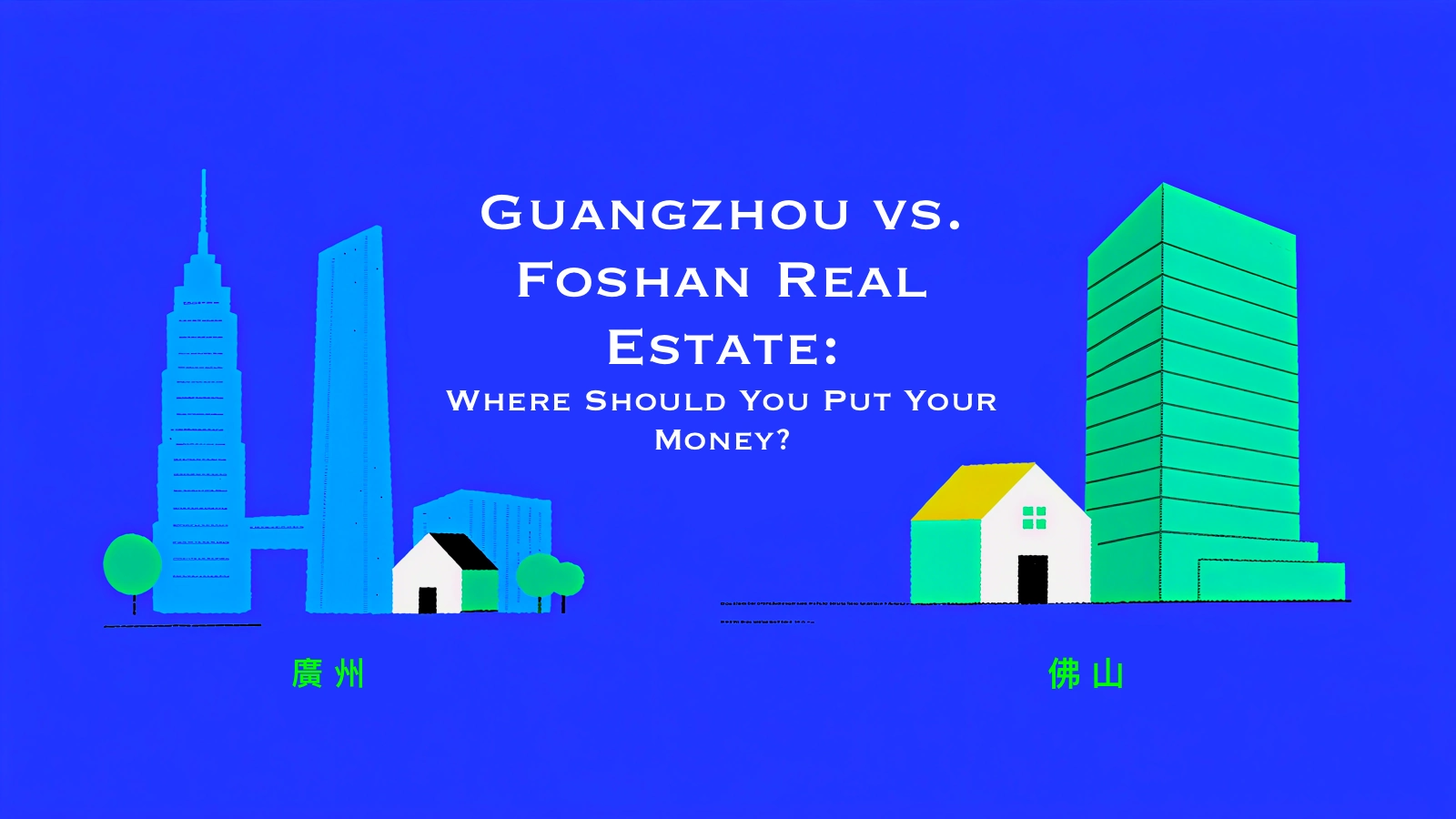 Guangzhou vs. Foshan Real Estate
