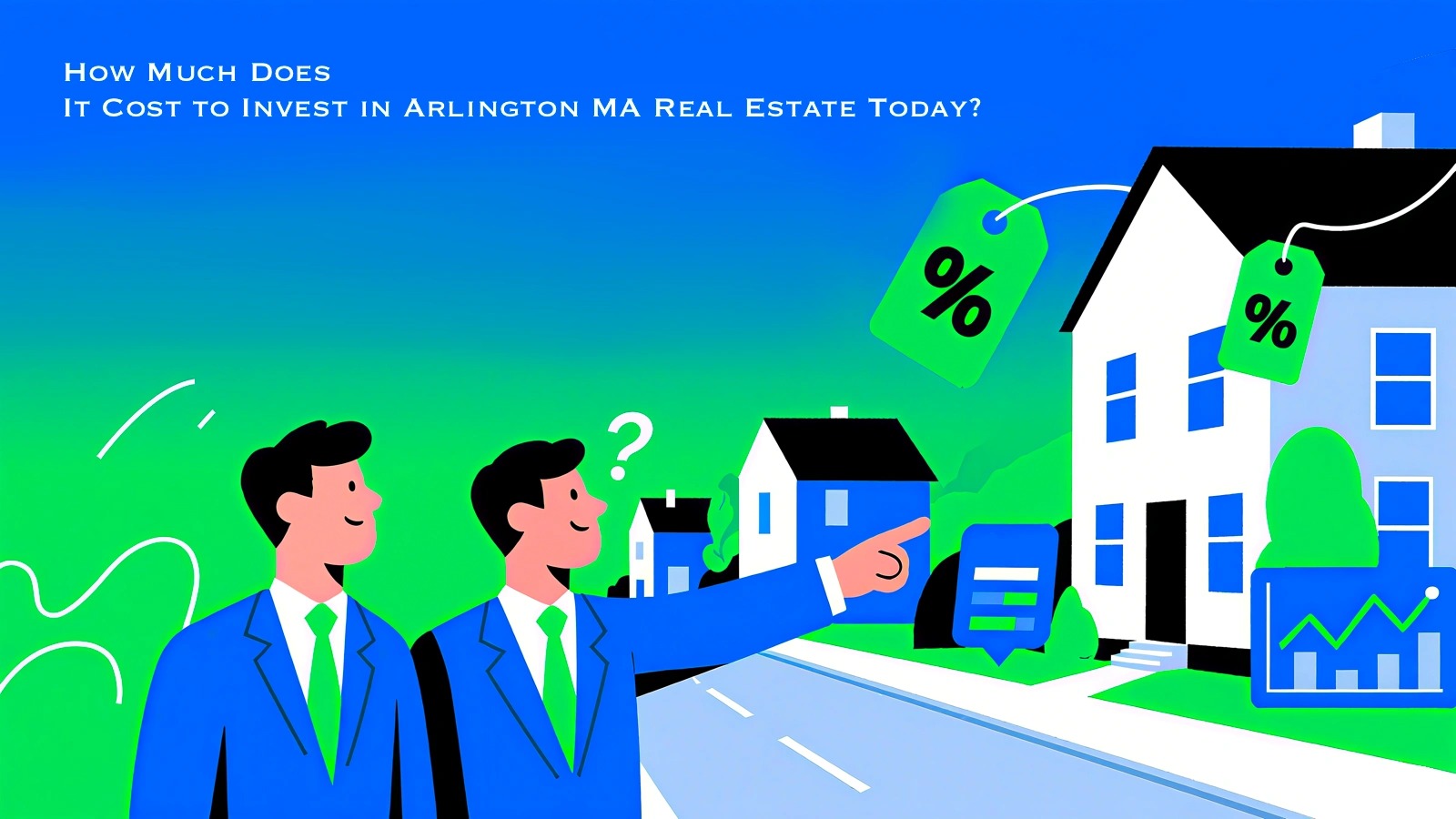 How Much Does It Cost to Invest in Arlington MA Real Estate Today