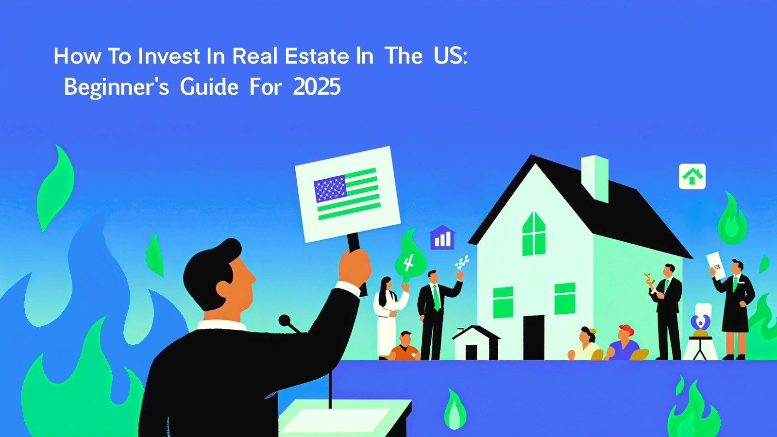 How To Invest In Real Estate In The US Beginner's Guide For 2025