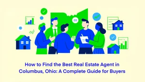 How to Find the Best Real Estate Agent in Columbus, Ohio A Complete Guide for Buyers