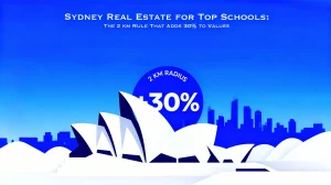 Sydney Real Estate for Top Schools The 2 km Rule That Adds 30_ to Values