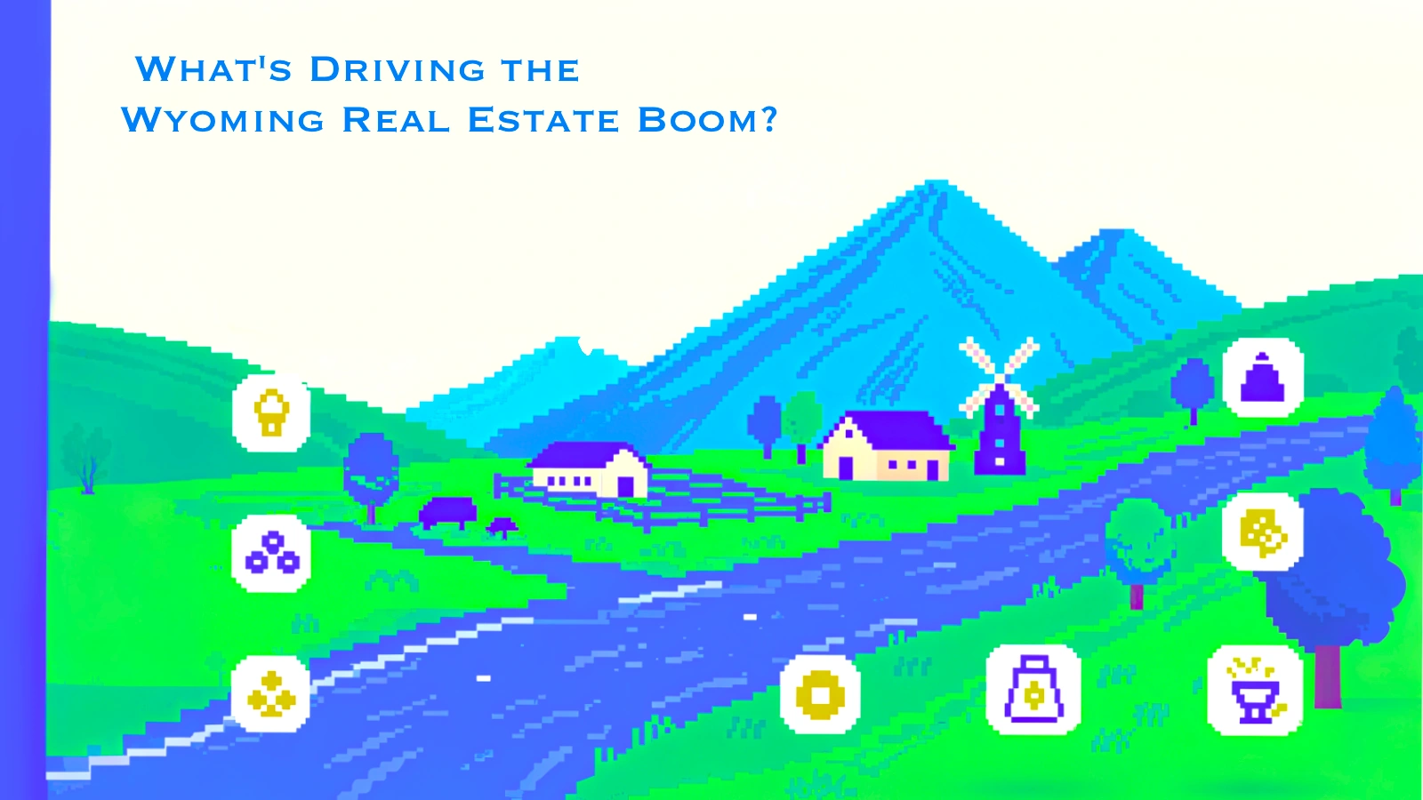 What's Driving the Wyoming Real Estate Boom